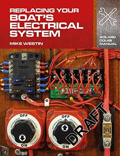 Replacing Your Boat's Electrical System (Adlard Coles Manuals)