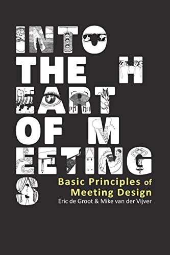 Into the Heart of Meetings: Basic Principles of Meeting Design