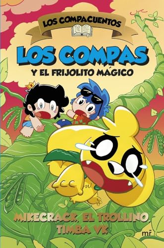 Los Compacuentos 2. Los Compas y el frijolito mágico (Universo Compas, Band 2) von Ediciones Martínez Roca