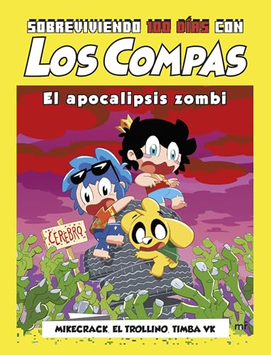 Sobreviviendo 100 días con Los Compas: El apocalipsis zombi (Universo Compas, Band 1) von Ediciones Martínez Roca