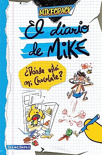 El diario de Mike. ¿Dónde está mi chocolate? (4You2, Band 1) von Ediciones Martínez Roca
