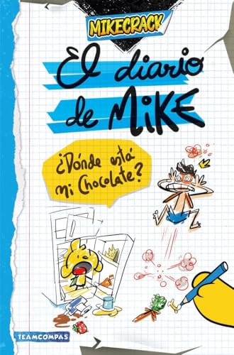 El diario de Mike. ¿Dónde está mi chocolate? (4You2, Band 1) von Ediciones Martínez Roca