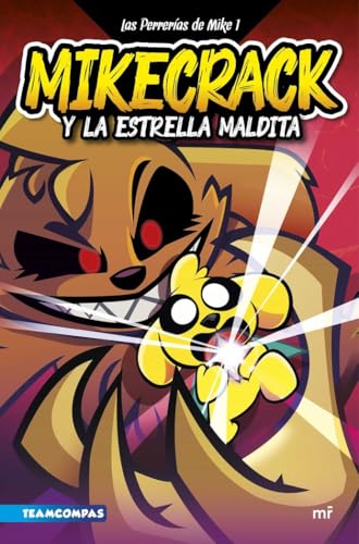 Las Perrerías de Mike 1. Mikecrack y la Estrella Maldita (4You2, Band 1) von Ediciones Martínez Roca