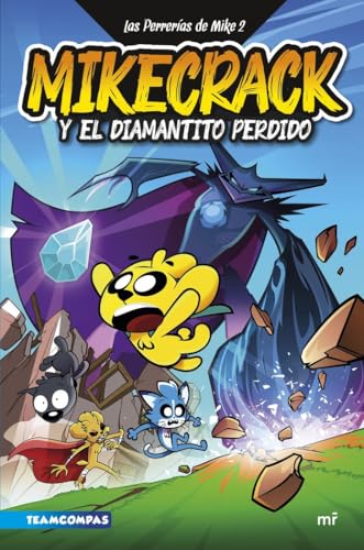 Las Perrerías de Mike 2. Mikecrack y el diamantito perdido (Universo Compas, Band 2) von MARTINEZ ROCA