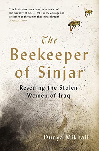 The Beekeeper of Sinjar: Rescuing the Stolen Women of Iraq von Profile Books Ltd