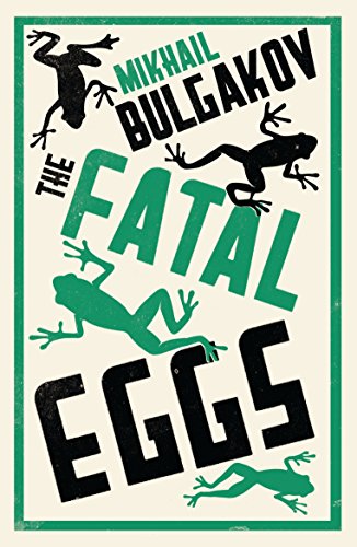 The Fatal Eggs: New Translation: Mikhail Bulgakov