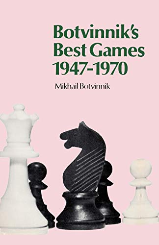 Botvinnik's Best Games 1947-1970 von The House of Staunton