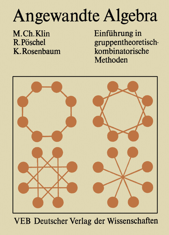 Angewandte Algebra für Mathematiker und Informatiker von Vieweg+Teubner Verlag