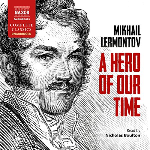 Lermontov: A Hero of Our Time (Naxos Complete Classics) von Sheva Collection