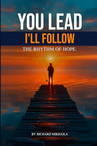 You Lead, I’ll Follow von Book Publishers USA