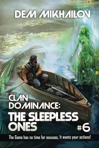 Clan Dominance: The Sleepless Ones (Book #6): LitRPG Series von Magic Dome Books