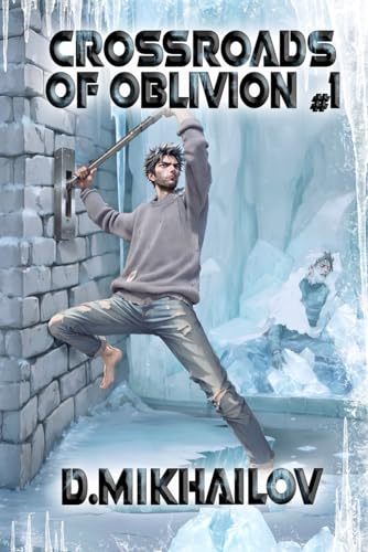 Crossroads of Oblivion (Book 1): A Portal Progression Fantasy Adventure Series von Magic Dome Books in collaboration with 1C-Publishing