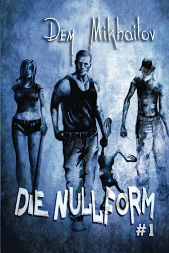 Die Nullform (Buch #1): RealRPG-Serie