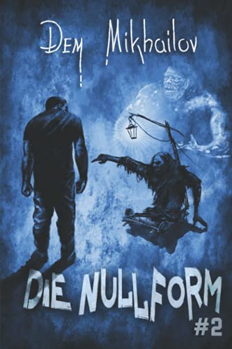 Die Nullform (Buch 2): RealRPG-Serie von Magic Dome Books in Zusammenarbeit mit 1C-Publishing 2021