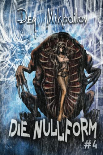 Die Nullform (Buch 4): RealRPG-Serie