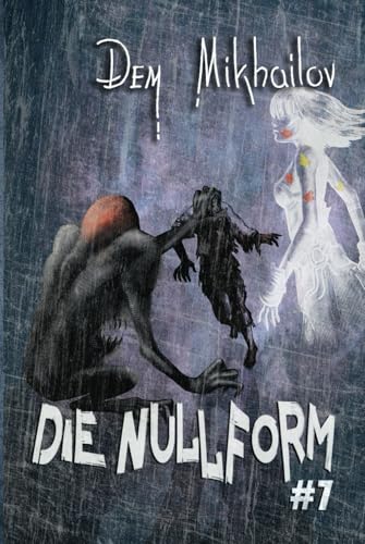Die Nullform (Buch 7): RealRPG-Serie von Magic Dome Books in Zusammenarbeit mit 1C-Publishing
