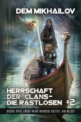 Herrschaft der Clans - Die Rastlosen (Buch 2): LitRPG-Serie von Magic Dome Books
