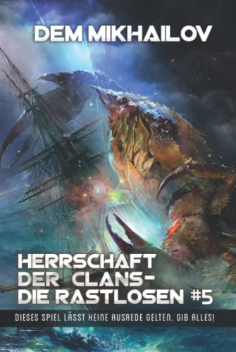 Herrschaft der Clans - Die Rastlosen (Buch 5): LitRPG-Serie von Magic Dome Books