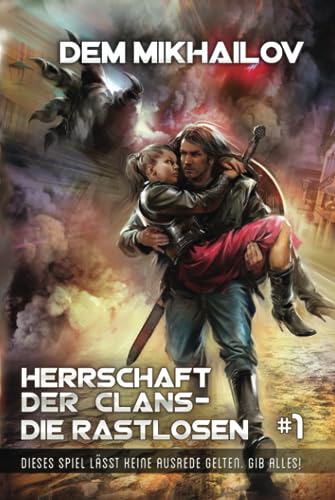 Herrschaft der Clans - Die Rastlosen #1: LitRPG-Serie von Magic Dome Books