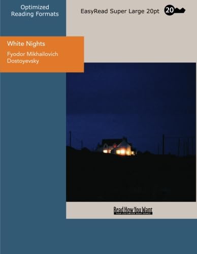 White Nights (EasyRead Super Large 20pt Edition): A Sentimental Story from the Diary of a Dreamer von ReadHowYouWant