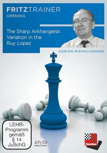 The Sharp Arkhangelsk Variation in the Ruy Lopez: Fritztrainer - interaktive Videoschachkurse (Fritztrainer: Interaktives Video-Schachtraining) von Chess-Base