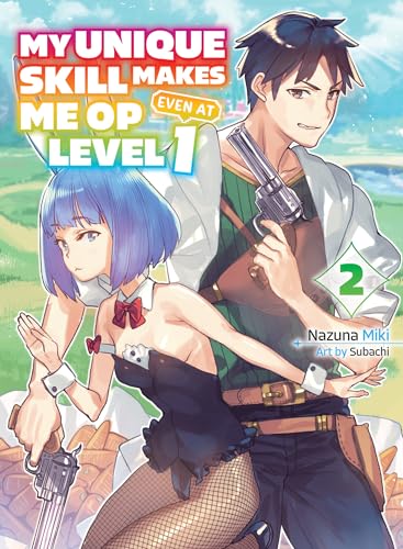 My Unique Skill Makes Me OP Even at Level 1 vol 2 (light novel) (My Unique Skill Makes Me OP even at Level 1 (novel), Band 2) von Vertical