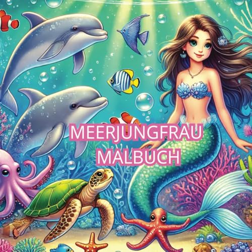 Meerjungfrau Malbuch: Erstelle deine eigene Welt der Meerjungfrauen Meerjungfrau Malbuch: Erstelle deine eigene Welt der Meerjungfrauen von Independently published
