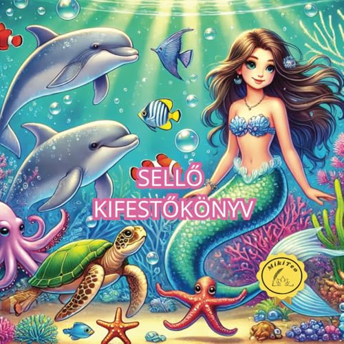 Sellős Kifestőkönyv: Képzeld el a saját sellővilágodat Sellős Kifestőkönyv: Képzeld el a saját sellővilágodat von Independently published