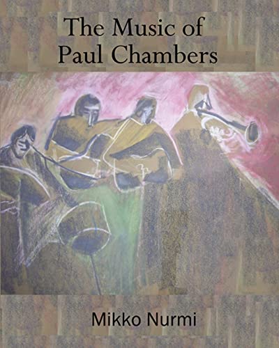 The Music of Paul Chambers von Createspace Independent Publishing Platform