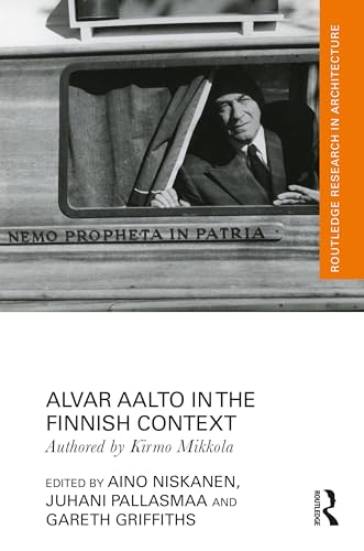 Alvar Aalto in the Finnish Context (Routledge Research in Architecture) von Routledge