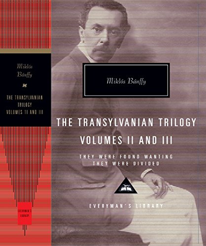 They Were Found Wanting and They Were Divided: The Transylvania Trilogy Vol. 2 (Everyman's Library CLASSICS)
