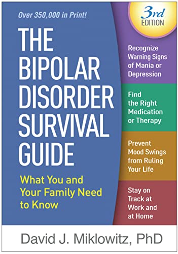 The Bipolar Disorder Survival Guide: What You and Your Family Need to Know von The Guilford Press