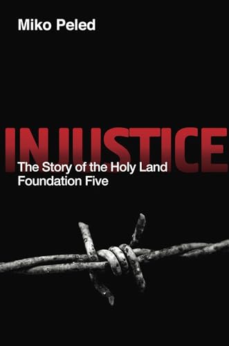 Injustice: The Story of the Holy Land Foundation Five von Just World Books