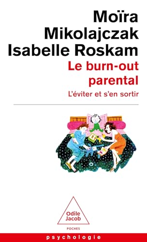Le Burn-out parental: L'éviter et s'en sortir von JACOB