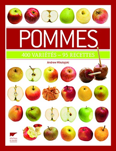 Pommes: 400 variétés - 95 recettes von DELACHAUX