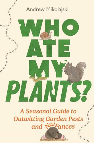 Who Ate My Plants?: A Seasonal Guide to Outwitting Garden Pests and Nuisances von Michael O'Mara Books Ltd