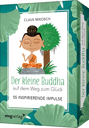 Der kleine Buddha auf dem Weg zum Glück – 55 inspirierende Impulse: Das Kartendeck zum Bestseller. Das perfekte Geschenk für ein Leben voller Achtsamkeit und Dankbarkeit von mvg Verlag