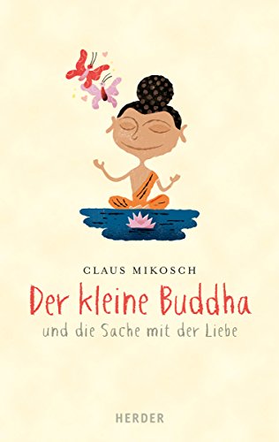 Der kleine Buddha und die Sache mit der Liebe Der kleine Buddha und die Sache mit der Liebe