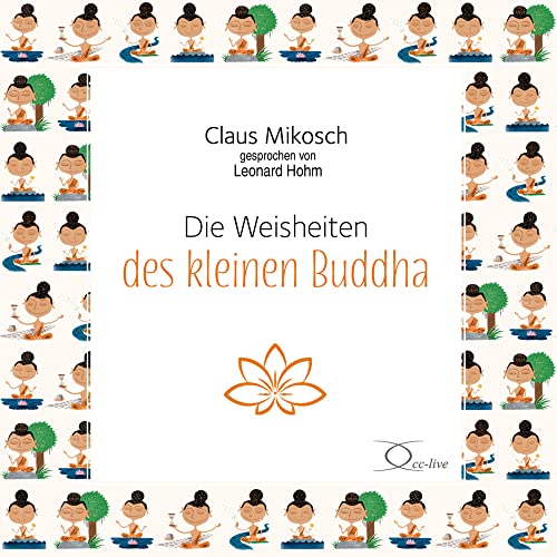 Die Weisheiten des kleinen Buddha: . (Lebenshilfe) von cc-live