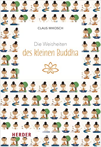 Die Weisheiten des kleinen Buddha: Ungekürzte Ausgabe