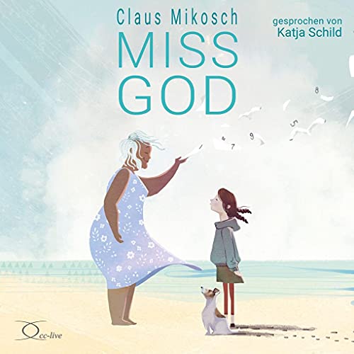 Miss God: Ein Gespräch über das Leben (Lebenshilfe)