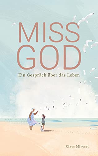Miss God: Ein Gespräch über das Leben