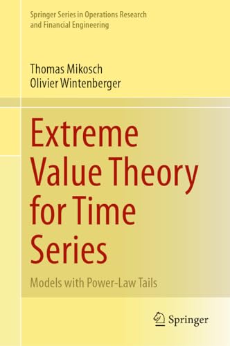 Extreme Value Theory for Time Series: Models with Power-Law Tails (Springer Series in Operations Research and Financial Engineering) von Springer
