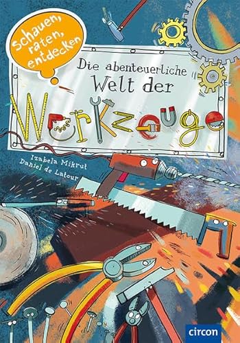 Die abenteuerliche Welt der Werkzeuge: Schauen, raten und entdecken