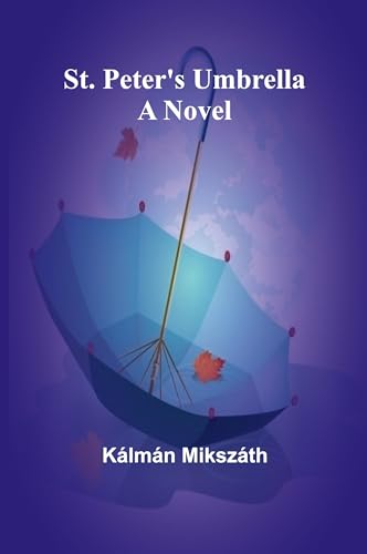 St. Peter's Umbrella: A Novel von Alpha Edition