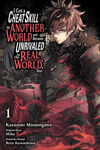 I Got a Cheat Skill in Another World and Became Unrivaled in The Real World, Too, Vol. 1 (manga) (GOT CHEAT SKILL BECAME UNRIVIALED REAL WORLD GN)