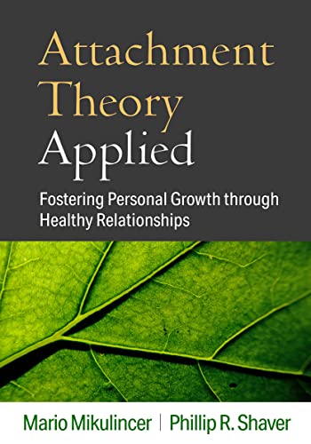 Attachment Theory Applied: Fostering Personal Growth through Healthy Relationships von Taylor & Francis