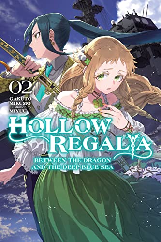 Hollow Regalia, Vol. 2 (light novel): Between the Dragon and the Deep Blue Sea (HOLLOW REGALIA LIGHT NOVEL SC)