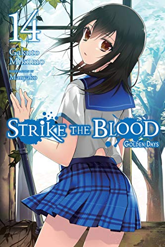 Strike the Blood, Vol. 14 (light novel): Golden Days (STRIKE THE BLOOD LIGHT NOVEL SC, Band 14) von Yen Press