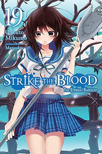 Strike the Blood, Vol. 19 (light novel): The Eternal Banquet (Strike the Blood, 19)